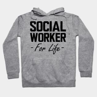 Social Worker for life Hoodie